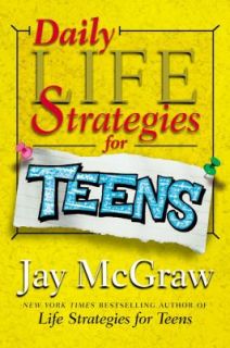 Daily Life Strategies for Teens by Jay McGraw 2001, Paperback