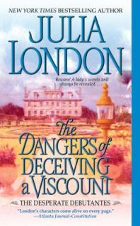 The Dangers of Deceiving a Viscount by Julia London 2007, Paperback 