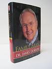 Family Man The Biography of Dr. James Dobson by Dale B