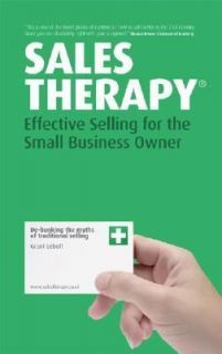 Sales Therapy  Effective Selling for the Small Business Owner by 