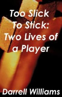   Stick Two Lives of a Player by Darrell Williams 2007, Paperback