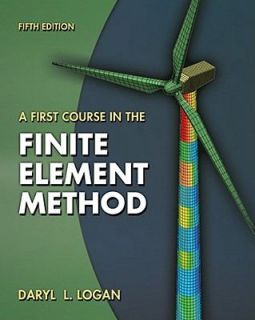   in the Finite Element Method by Daryl L. Logan 2011, Hardcover