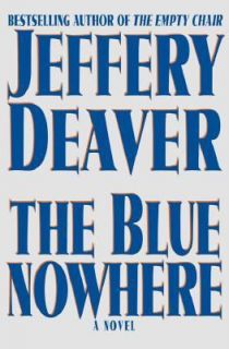 The Blue Nowhere by Jeffery Deaver 2001, Hardcover