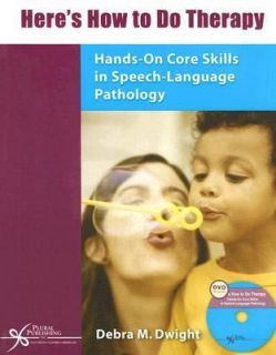 Heres How to Do Therapy Hands on Core Skills in Speech  Language 