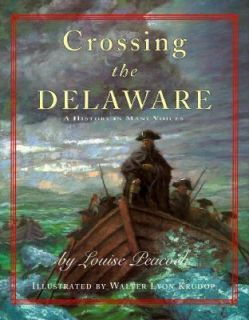 Crossing the Delaware A History in Many Voices by Louise Peacock 1998 