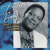 Drift Away and Other Classics by Dobie Gray CD, Oct 2004, Varèse 