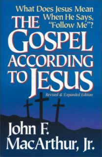 The Gospel According to Jesus What Does Jesus Mean When He Says Follow 