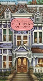 Three Dimensional Victorian Doll House by Renee Jablow 2000 