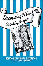 Decorating Is Fun by DOROTHY DRAPER 2007, Hardcover