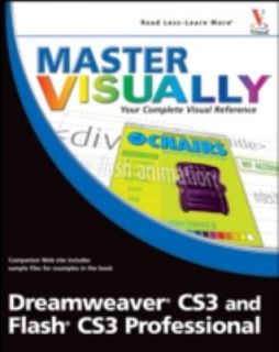 Master Visually Dreamweaver CS3 and Flash CS3 Professional by Sherry 