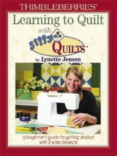 Thimbleberries Learning to Quilt with Jiffy Quilts 8 Easy Projects by 