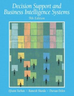 Decision Support and Business Intelligence Systems by Efraim Turban 