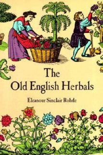 The Old English Herbals by Eleanor S. Rohde 1989, Paperback