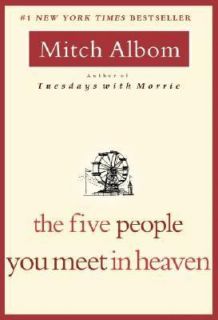 The Five People You Meet in Heaven by Albom, Mitch
