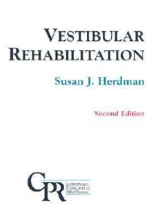 Vestibular Rehabilitation by Susan J. Herdman 1999, Hardcover, Revised 