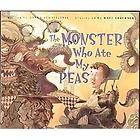   The Monster Who Ate My Peas   Schnitzlein, Danny/ Faulkner, Matt (ILT