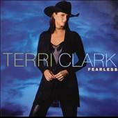 Fearless ECD by Terri Clark CD, Sep 2000, Mercury Nashville