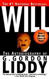 Will The Autobiography of G. Gordon Liddy by G. G. Liddy and G. Gordon 