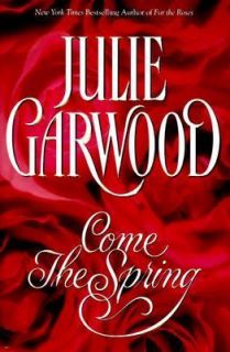 Come the Spring by Julie Garwood 1997, Hardcover