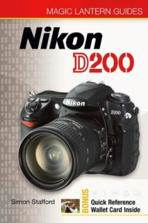 BARNES & NOBLE  Magic Lantern Guides: Nikon D200 by Simon Stafford 