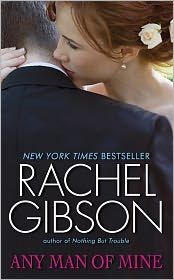 Any Man of Mine No. 6 by Rachel Gibson 2011, Paperback