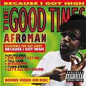 The Good Times PA ECD by Afroman CD, Aug 2001, Universal Distribution 