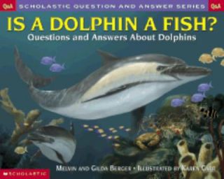  Dolphins by Gilda Berger and Melvin Berger 2002, Paperback