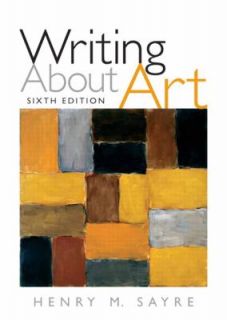 Writing about Art by Henry M. Sayre 2008, Paperback