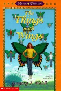 The Things with Wings by Gregory J. Holch 1999, Paperback