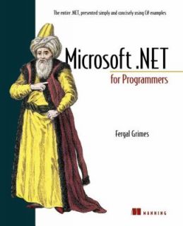 Microsoft.NET for Programmers by Fergal Grimes 2002, Paperback