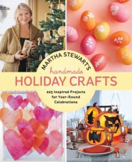 Martha Stewarts Handmade Holiday Crafts 225 Inspired Projects for 
