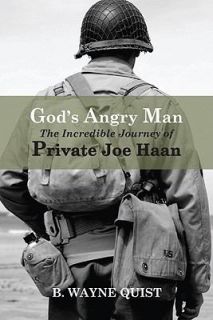 Gods Angry Man The Incredible Journey of Private Joe Haan by Wayne 