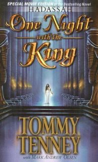 One Night with the King A Novel of Hadassah by Tommy Tenney 2006 