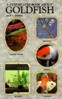   by Step Book about Goldfish by J. C. Harris 1987, Paperback
