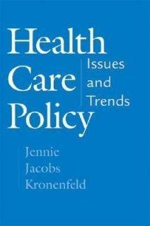 Health Care Policy Issues and Trends by Jennie J. Kronenfeld 2002 