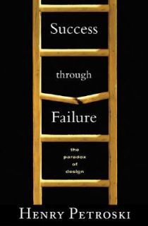   Failure The Paradox of Design by Henry Petroski 2008, Paperback