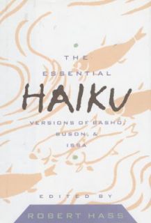 Essential Haiku Vol. 20 by Robert Hass and Hass 1994, Hardcover
