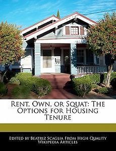 Rent, Own, or Squat The Options for Housing Tenure NEW