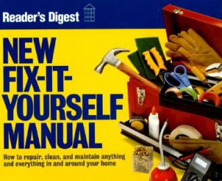 New Fix It Yourself Manual How to Repair, Clean and Maintain Anything 