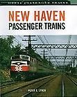 New Haven Passenger Trains by Peter E. Lynch (2005, Hardcover, Revised 