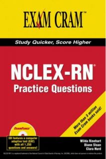 NCLEX RN Exam Practice Questions by Clara Hurd, Wilda Rinehart and 