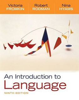 An Introduction to Language by Nina Hyams, Robert Rodman and Victoria 