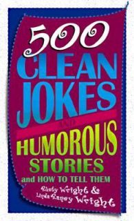 500 Clean Jokes and Humorous Stories And How to Tell Them by Rusty 