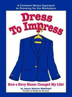 Dress to Impress How a Navy Blazer Changed My Life by Joyce Nelson 