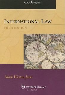 International Law by Mark W. Janis 2008, Paperback, Student Edition of 
