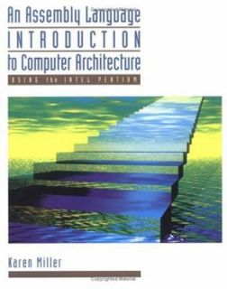 An Assembly Language Introduction to Computer Architecture Using the 