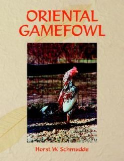   and Gamefowl of the World by Horst W. Schmudde 2005, Paperback