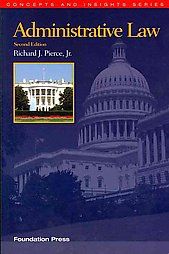 Administrative Law by Richard J. Pierce Jr. 2012, Paperback