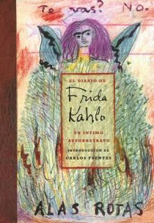 El Diario de Frida Kahlo Un Intimo Autorretrato by Frida Kahlo 2005 