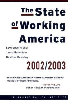 The State of Working America, 2002 2003 by Jared Bernstein, Lawrence 